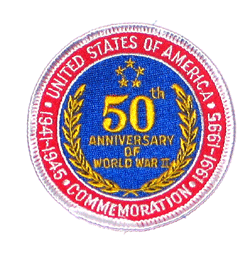 50th Anniv. WWII - Military Patches and Pins